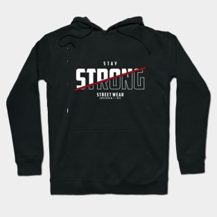 Stay Strong Hoodie